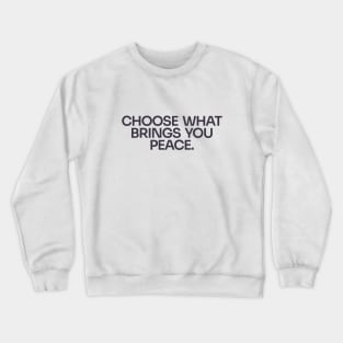 Choose Peace Crewneck Sweatshirt